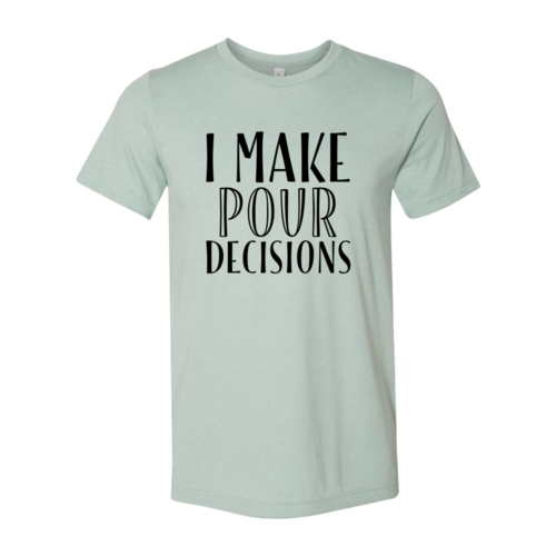 T-shirt Je fais des décisions de poivrot
