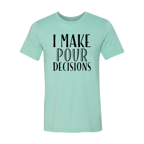 T-shirt Je fais des décisions de poivrot