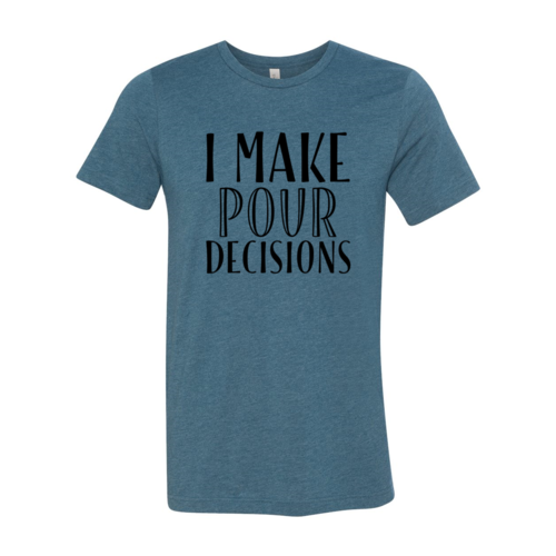 T-shirt Je fais des décisions de poivrot