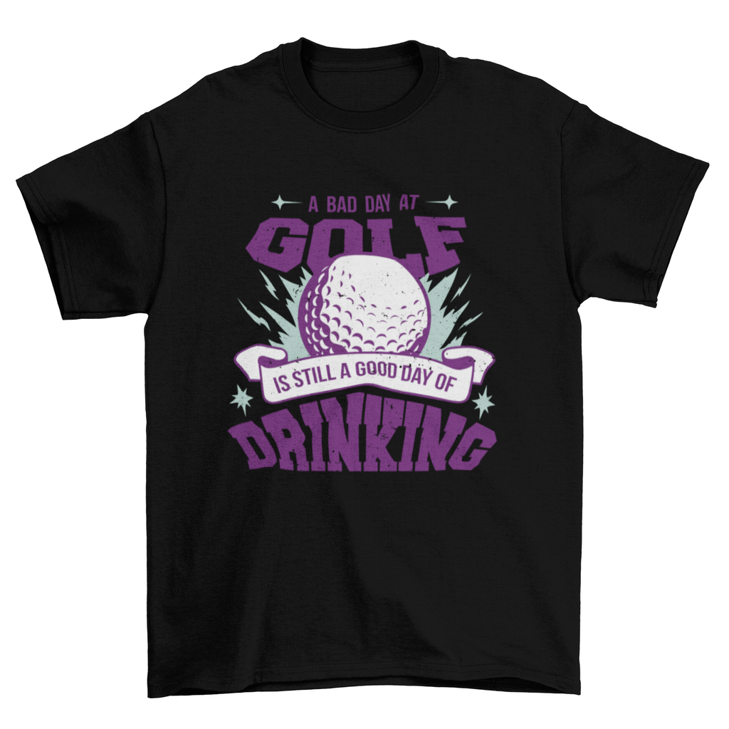 A Bad Day at Golf Funny T-Shirt