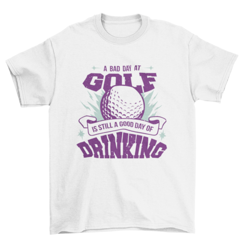 A Bad Day at Golf Funny T-Shirt