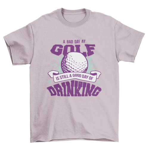 A Bad Day at Golf Funny T-Shirt